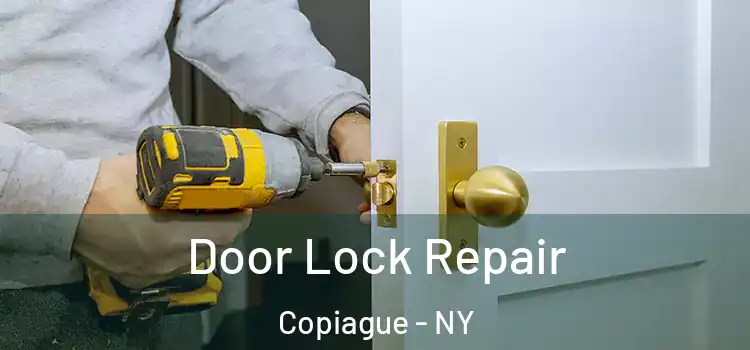 Door Lock Repair Copiague - NY