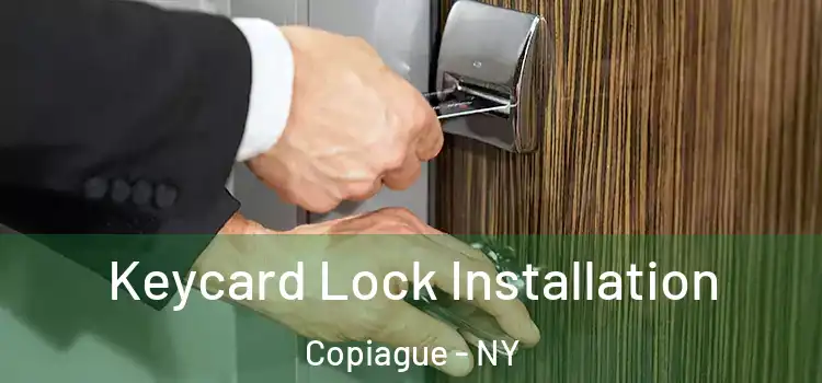 Keycard Lock Installation Copiague - NY